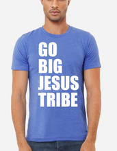 Load image into Gallery viewer, Go Big Jesus Tribe
